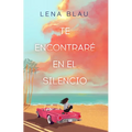 Te Encontraré En El Silencio / I Will Find You in Our Silence - Paperback