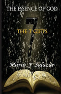 The Essence of God: The 7 Gifts - Paperback