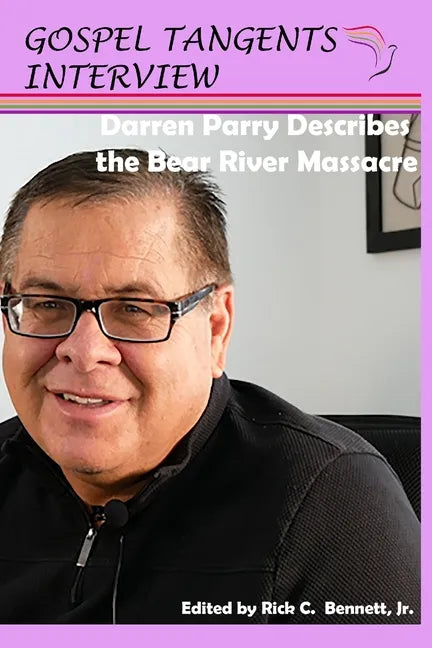 Darren Parry Describes the Bear River Massacre - Paperback
