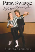 Patsy Swayze: Every Day, A Chance to Dance - Paperback