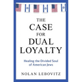 The Case for Dual Loyalty - Paperback