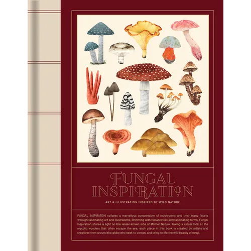 Fungal Inspiration: Art and Illustration Inspired by Wild Nature - Hardcover