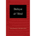 Bidayat al-Abid: Commencement of the Worshiper - Paperback