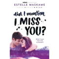 Did I Mention I Miss You? - Paperback