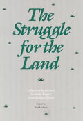 The Struggle for the Land: Indigenous Insight and Industrial Empire in the Semiarid World - Hardcover