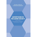 Advertising in the Aging Society: Understanding Representations, Practitioners, and Consumers in Japan - Paperback