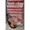 Chords of Hope: Overcoming Common Musician Problems and Resting In God's Character Through Hymns - Paperback