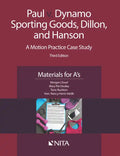 Paul V. Dynamo Sporting Goods, Dillon, and Hanson: A Motion Practice Case Study, Materials for A's - Paperback