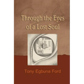 Through the Eyes of a Lost Soul - Paperback
