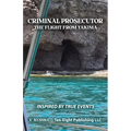 Criminal Prosecutor: The Flight from Yakima - Paperback