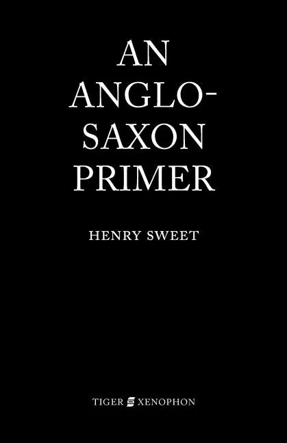 An Anglo-Saxon Primer - Paperback