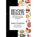 Beyond Results: The Practioner's Guide to Functional Lab Analysis in Pregnancy - Hardcover