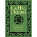 Celtic Names: Their Meaning, History and Mythology - Paperback