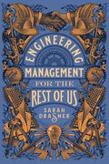 Engineering Management for the Rest of Us - Paperback
