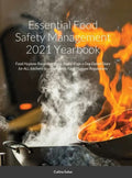 Essential Food Safety Management 2021 Yearbook: Food Hygiene Recording Diary Pages. Page a Day Dated Diary for ALL kitchens to comply with Food Hygien - Hardcover