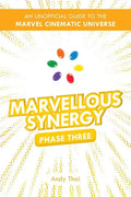 Marvellous Synergy: Phase Three - An Unofficial Guide to the Marvel Cinematic Universe - Paperback