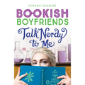 Talk Nerdy to Me: A Bookish Boyfriends Novel - Paperback
