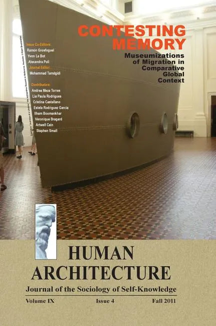 Contesting Memory: Museumizations of Migration in Comparative Global Context (Proceedings of the International Conference on "Museums and - Hardcover