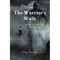 The Warrior's Walk: Keys to Victory in Spiritual Battle - Paperback