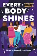 Every Body Shines: Sixteen Stories about Living Fabulously Fat - Hardcover
