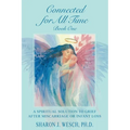 Connected for All Time (Book 1): A Spiritual Solution to Grief After Miscarriage or Infant Loss - Paperback
