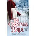The Christmas Bride: A sweet, Regency-era Christmas novella about forgiveness, redemption - and love. - Paperback