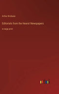 Editorials from the Hearst Newspapers: in large print - Hardcover