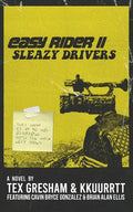 Easy Rider II: Sleazy Driver(s) - Paperback