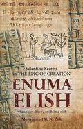 Scientific Secrets in the Epic of Creation Enuma Elish - Paperback