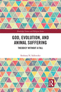God, Evolution, and Animal Suffering: Theodicy Without a Fall - Paperback
