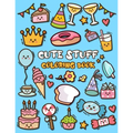 Cute Stuff Coloring Book: Adorable Coloring Book for Kids Such as Cute Food, Donut, Ice-cream - Paperback