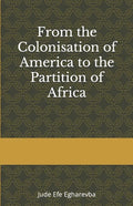 From the colonization OF AMERICA to the partition OF AFRICA - Paperback