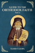 Guide to the Orthodox Faith Part 2 - Paperback
