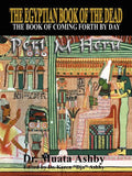 The Egyptian Book of the Dead Mysticism of the Pert Em Heru - Paperback