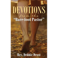 Devotions from the Bare-Foot Pastor - Paperback