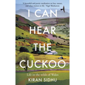 I Can Hear the Cuckoo: Life in the Wilds of Wales - Paperback