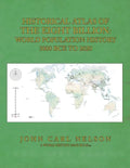 Historical Atlas of the Eight Billion: World Population History 3000 BCE to 2020 - Paperback