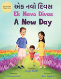 Ek Navo Divas: A New Day - A Gujarati English Bilingual Picture Book For Children To Develop Conversational Language Skills - Hardcover