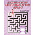 A Fashion-Inspired Activity Book for Girls Age 6-7 - Paperback