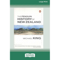 The Penguin History of New Zealand (16pt Large Edition) - Paperback