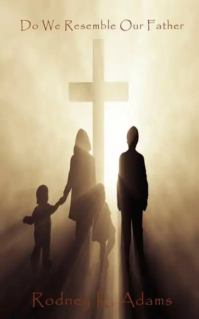 Do We Resemble Our Father - Paperback
