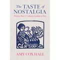 The Taste of Nostalgia: Women, Race, and Culinary Longing in Peru - Paperback