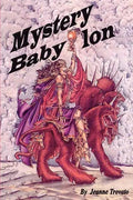 Mystery Babylon: Prophecy Revealed from the Book of Revelations - Paperback