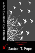 Hunting with the Bow & Arrow - Paperback