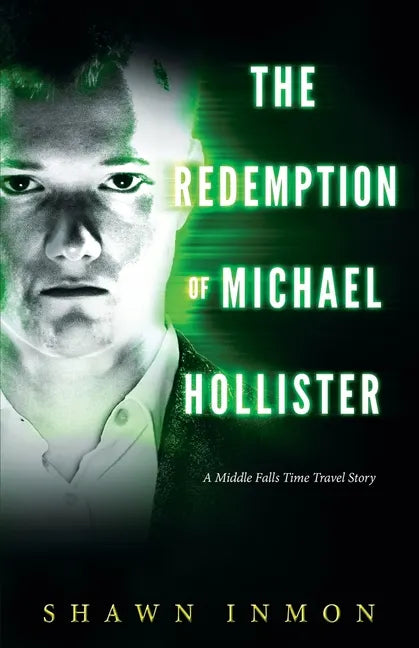 The Redemption of Michael Hollister: A Middle Falls Time Travel Novel - Paperback