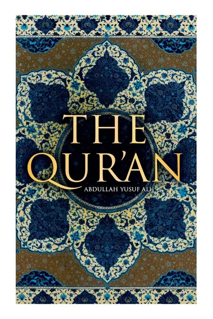 The Qur'an: Abdullah Yusuf Ali - Paperback