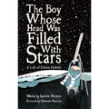 The Boy Whose Head Was Filled with Stars: A Life of Edwin Hubble - Hardcover