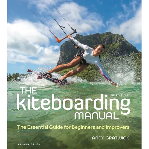 The Kiteboarding Manual: The Essential Guide for Beginners and Improvers - Paperback
