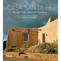 Casa Santa Fe: Design, Style, Arts, and Tradition - Hardcover