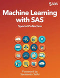 Machine Learning with SAS: Special Collection - Paperback